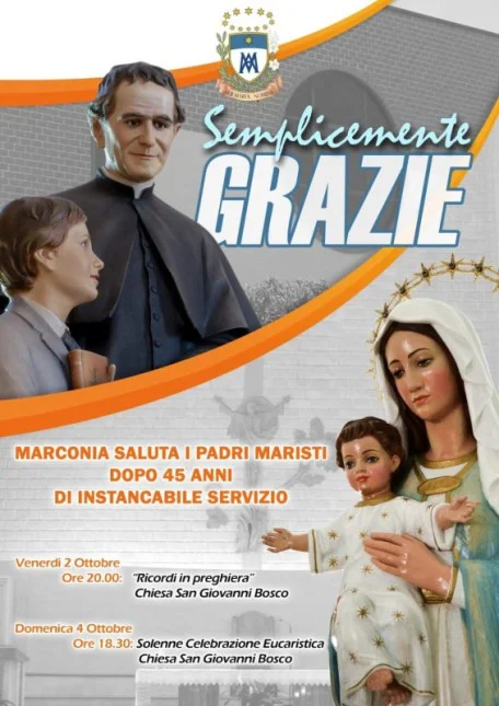 DOMENICA 4 OTTOBRE MARCONIA SALUTA I PADRI MARISTI CHE LASCIANO LA CITTA' DOPO 45 ANNI
