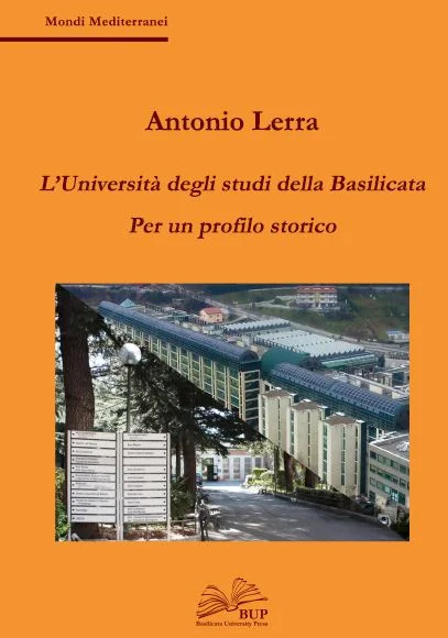 “L’Università degli studi della Basilicata. Per un profilo storico”: il nuovo libro del prof. Lerra sulla storia dell’Unibas