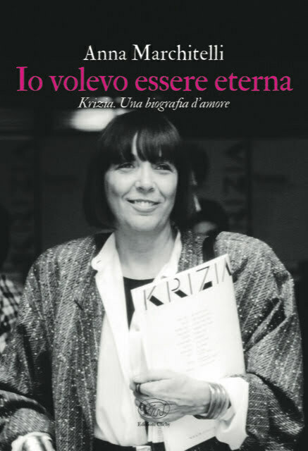 Una biografia di Krizia - da Platone al prêt-à-porter alla Cina - da Bergamo a Milano, in uscita 15 giugno 2021 | edizioni Clichy