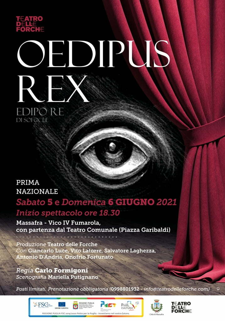 Sabato 5 e domenica 6 giugno 2021, a Massafra, debutta “OEDIPUS REX” Edipo Re di Sofocle, la nuova produzione del Teatro delle Forche.