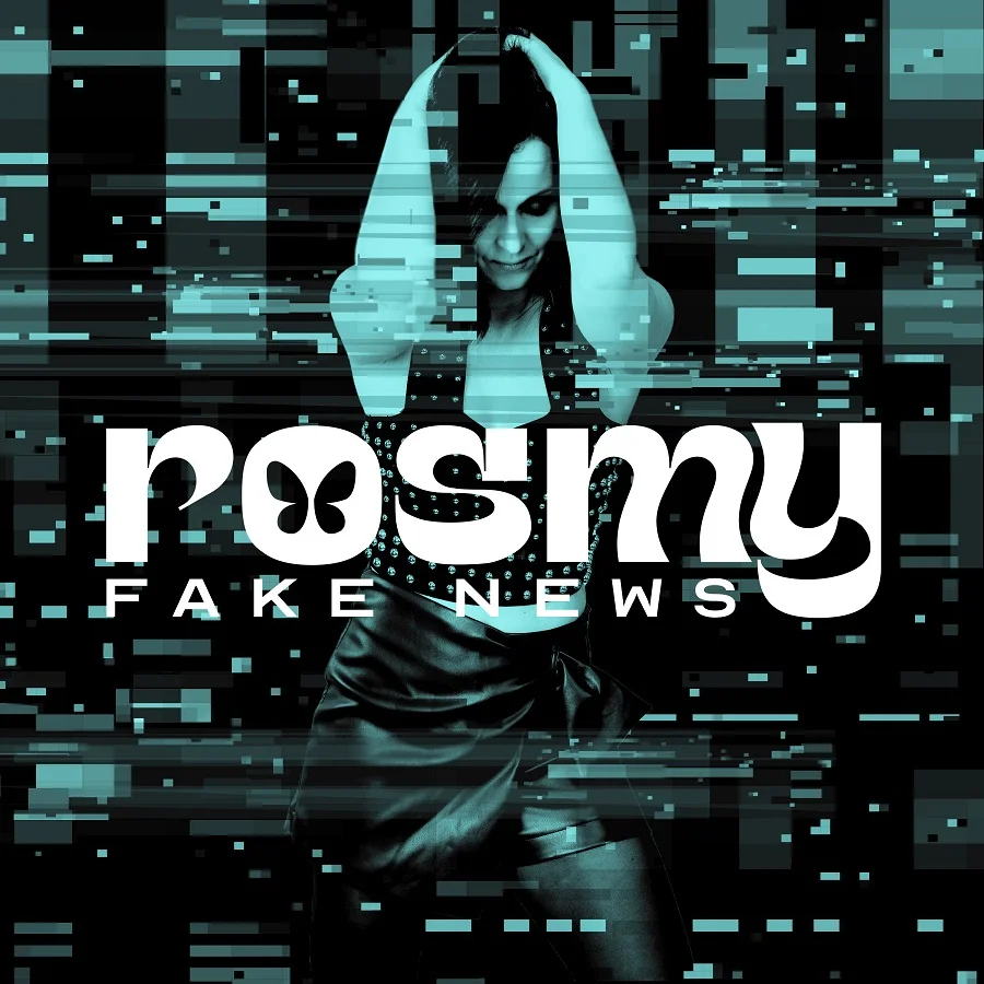 ROSMY: in radio e in digitale “FAKE NEWS” IL SINGOLO per dire STOP al sistema delle Fake News
