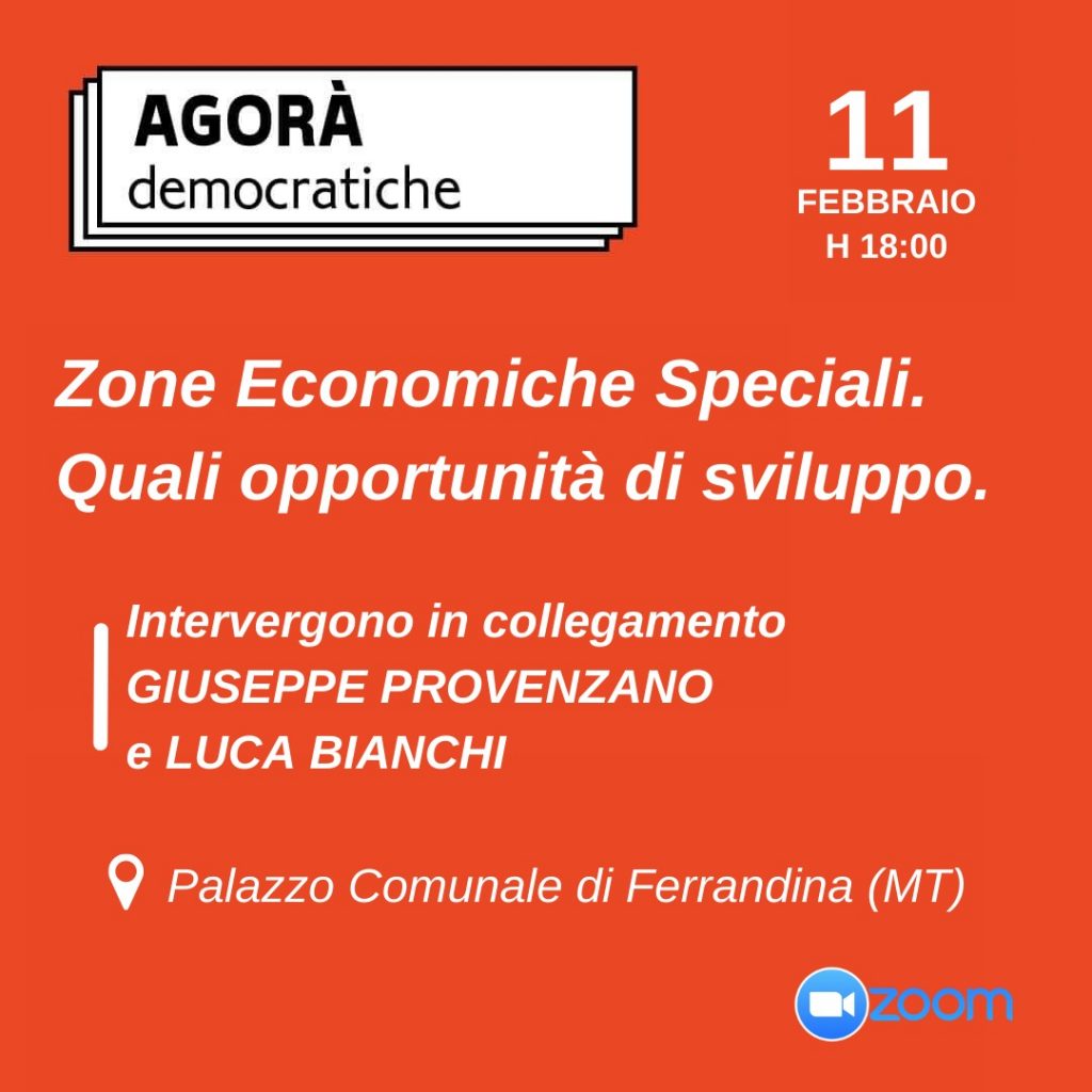 venerdì 11 febbraio, ore 18. partecipazione da remoto su piattaforma zoom. "zes: quali opportunità di sviluppo" è il tema dell’agorà democratica in programma a ferrandina 1 locandina agora radiolaser news matera potenza puglia basilicata