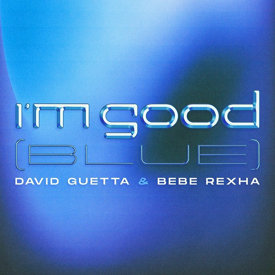 David Guetta & Bebe Rexha ‘I’m Good (Blue)’ su Radio laser da Venerdì 26/08/2022