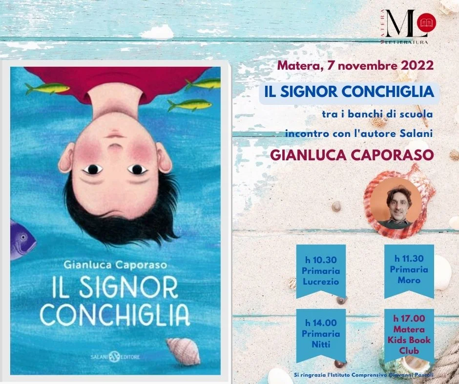 Matera letteratura presenta: Il Signor Conchiglia tra i banchi di scuola. Incontro con l’autore Salani, Gianluca Caporaso
