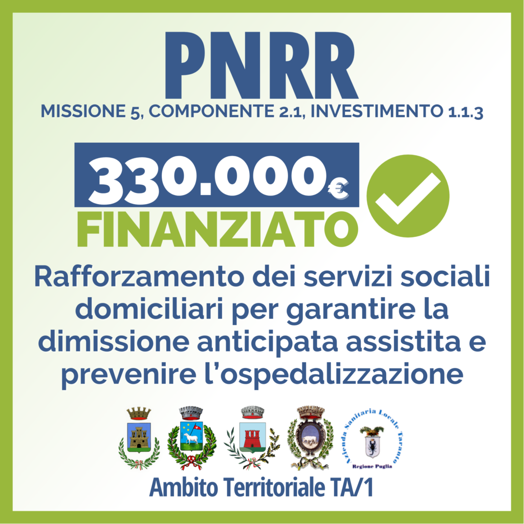 PNRR, AMBITO TA/1: RAFFORZAMENTO DEI SERVIZI SOCIALI DOMICILIARI. PROGETTO FINANZIATO PER 330.000 EURO