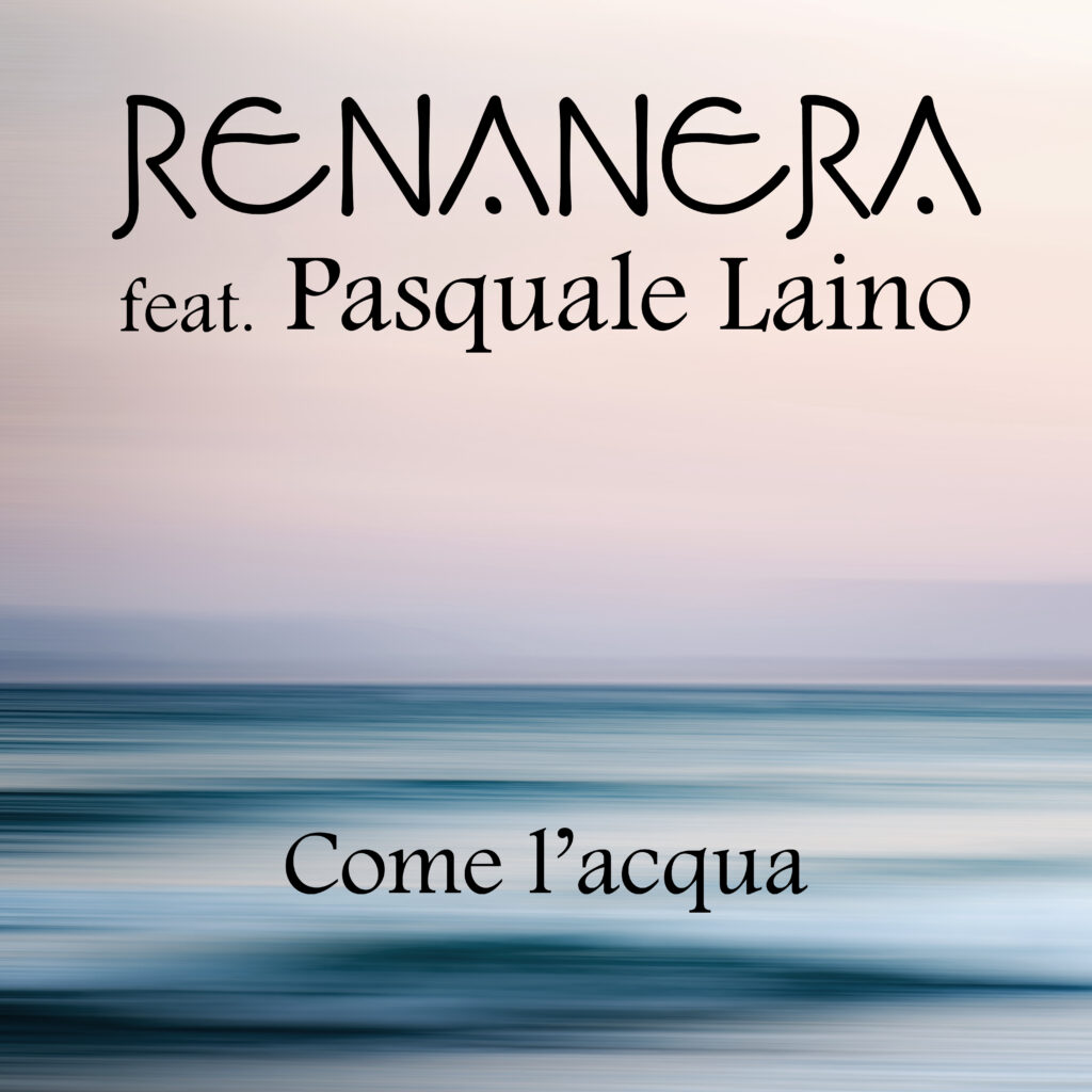 renanera - come l'acqua (feat. pasquale laino) -nuovo singolo 1 renanera come l acqua cover radio laser news matera potenza puglia basilicata