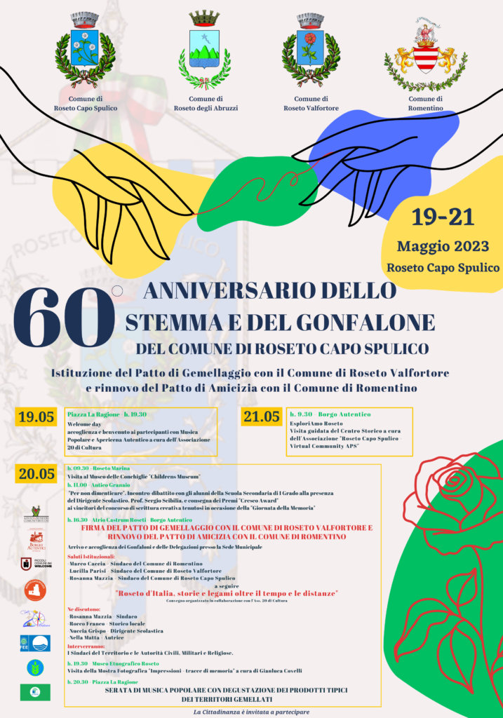 60° ANNIVERSARIO ASSEGNAZIONE DELLO STEMMA E DEL GONFALONE DEL COMUNE DI ROSETO CAPO SPULICO, FIRMA DEL GEMELLAGGIO CON IL COMUNE DI ROSETO VALFORTORE E RINNOVO DEI PATTI DI AMICIZIA CON IL COMUNE DI ROMENTINO gemellaggio