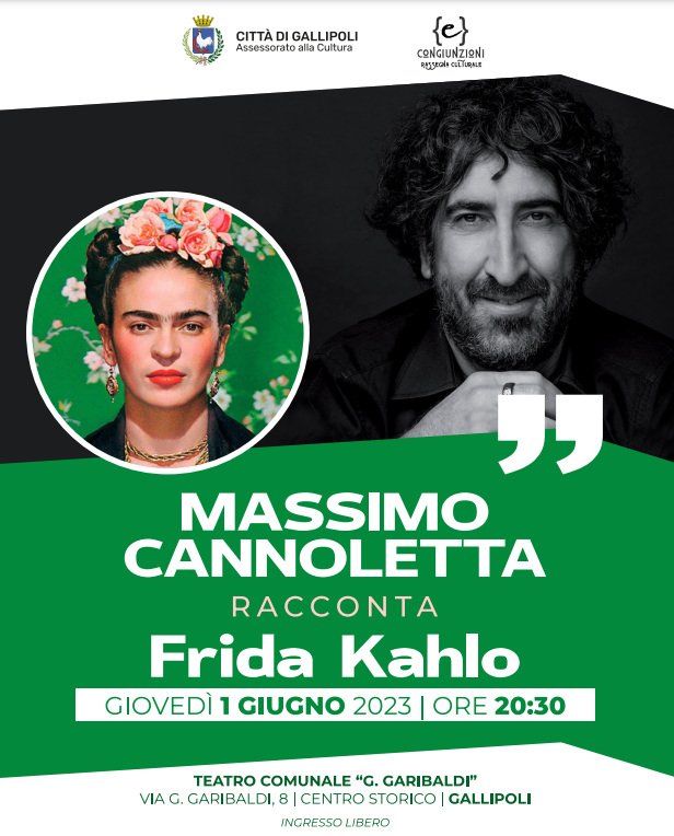 1032023 - 1 GIUGNO, ore 20.30 | Massimo Cannoletta racconta la vita di Frida Kahlo massimo cannoletta