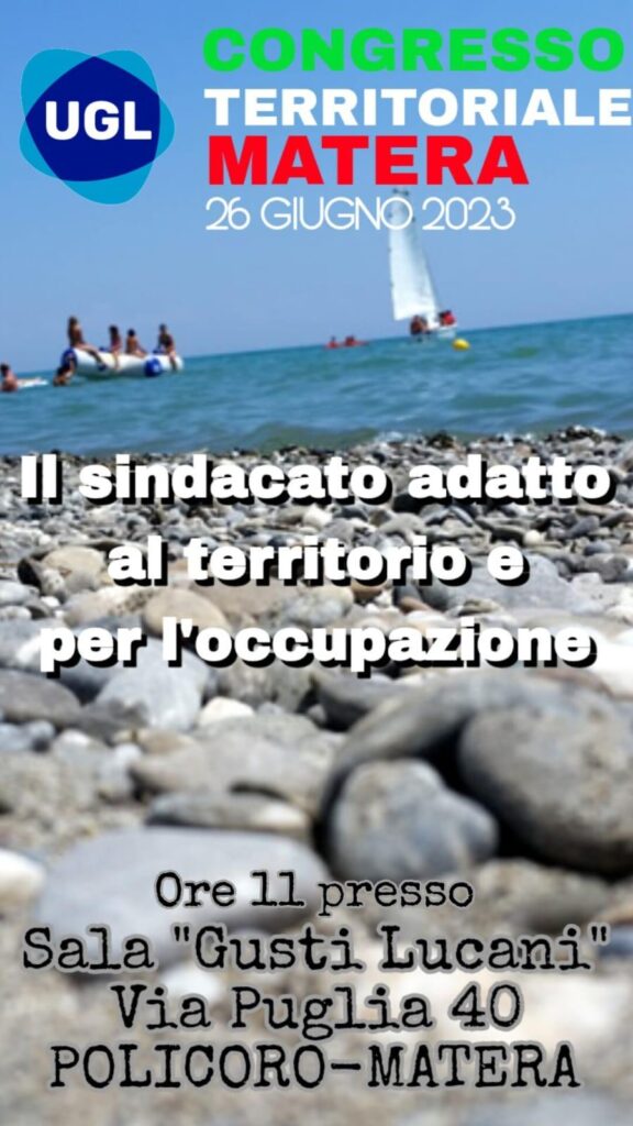 oggi 26 giugno dalle ore 11.00 a policoro (mt) si celebrerà il v° congresso territoriale ugl matera. 1 v° congresso ugl matera 1 1 radio laser news matera potenza puglia basilicata