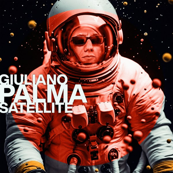 GIULIANO PALMA. Il king torna con il nuovo singolo inedito “SATELLITE” giuliano palma
