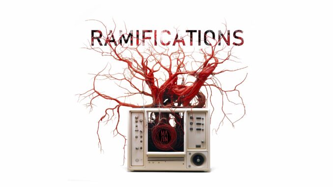 MA_IN - RAMIFICATIONS