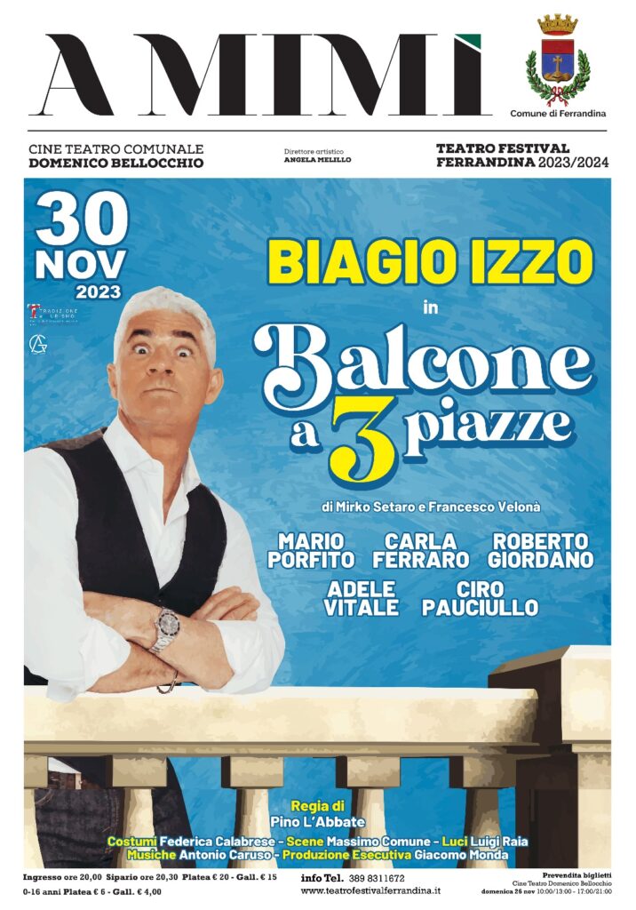 “Un balcone a tre piazze” per Biagio Izzo al Teatro festival Ferrandina A Mimì a Mimì,biagio izzo,ferrandina
