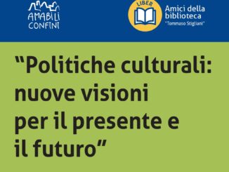 Venerdì 15 marzo, incontro sul tema “Politiche culturali: nuove visioni per il presente e il futuro”; Matera, Biblioteca provinciale “T. Stigliani”, ore 18:00