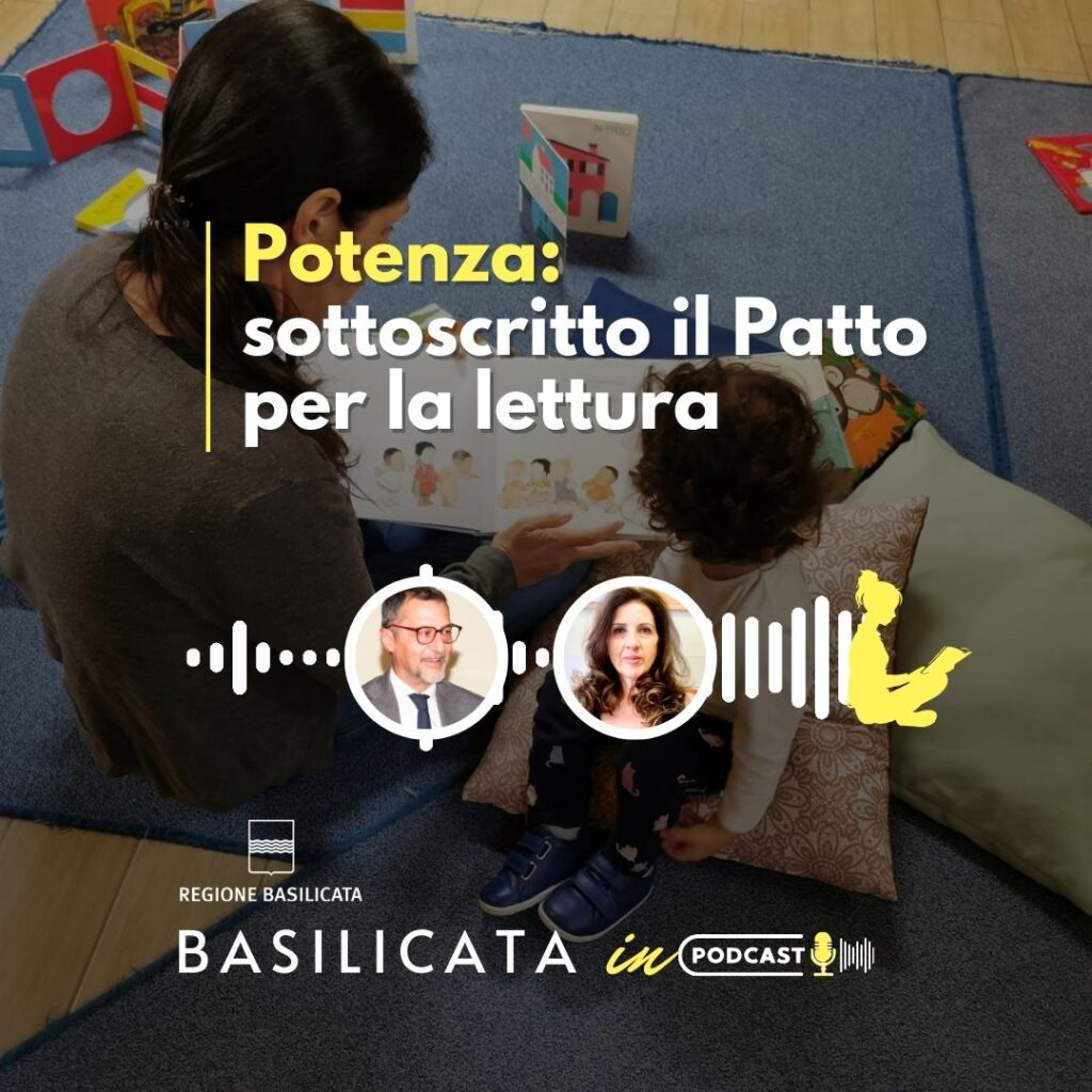 Basilicata in Podcast; a Potenza firmato il Patto per la lettura basilicata