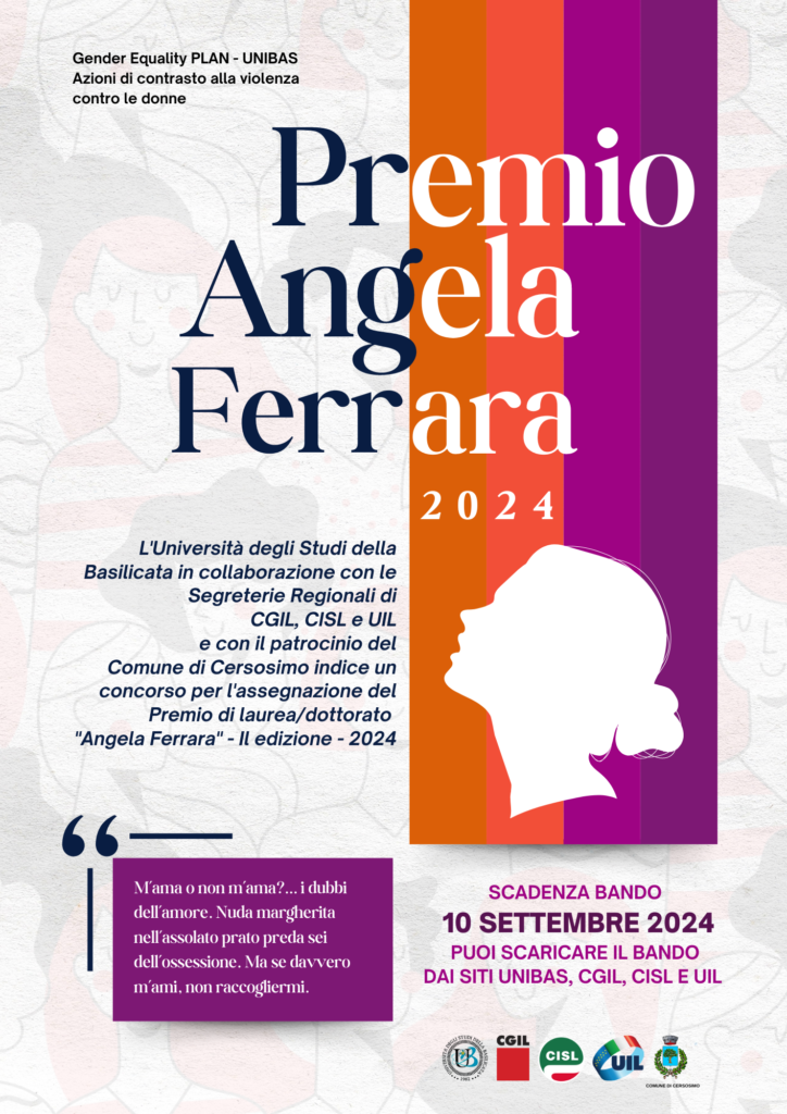 L’Università degli studi della Basilicata in collaborazione con CGIL, CISL e UIL e con il patrocinio del Comune di Cersosimo, indice un concorso per l’assegnazione del Premio di laurea/dottorato “Angela Ferrara” – II edizione – anno 2024, basilicata