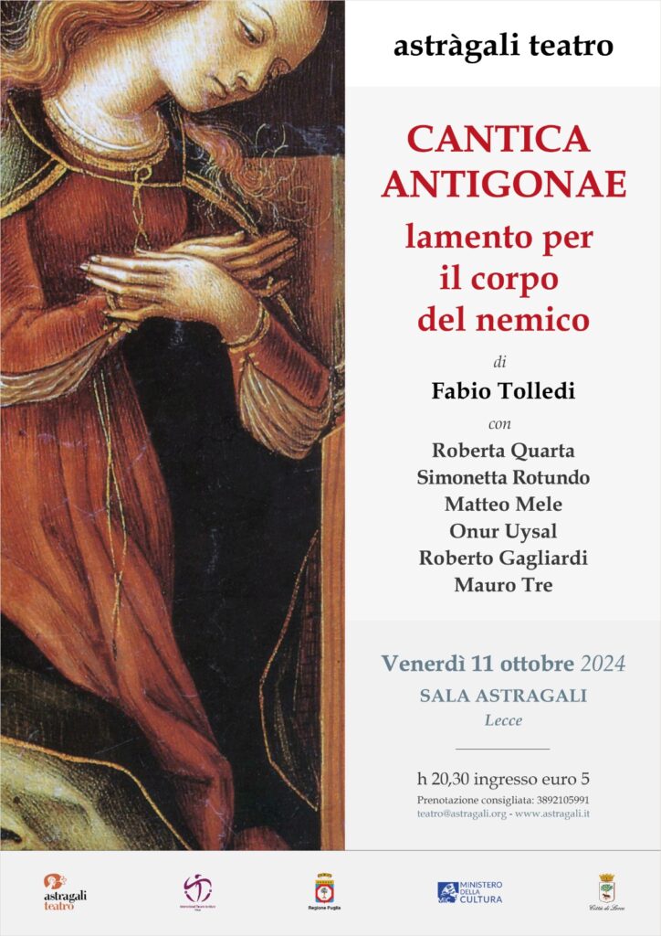 PER LA PRIMA VOLTA A LECCE “CANTICA ANTIGONAE. LAMENTO PER IL CORPO DEL NEMICO”, LA NUOVA PRODUZIONE DI ASTRÀGALI TEATRO lamento,testro