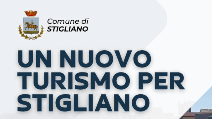 Un nuovo turismo per Stigliano
